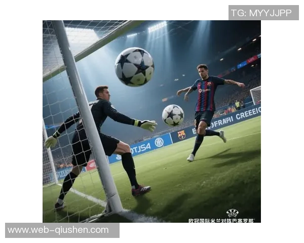 巴塞罗那迎战巴拉蒂期待精彩对决与精彩进球的足球盛宴